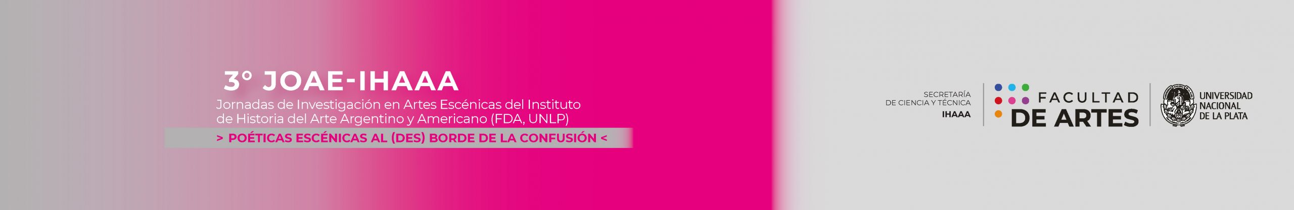 3° Jornadas de Investigación en Artes Escénicas del Instituto de Historia del Arte Argentino y Americano (FDA-UNLP) «Poéticas escénicas al (des)borde de la confusión» Logo